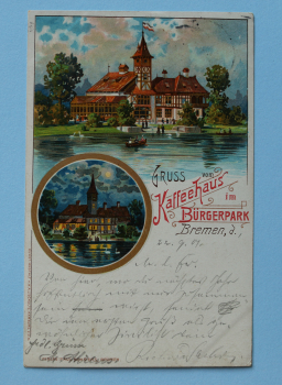 Ansichtskarte Litho AK  Gruß aus Bremen 1901 Kaffeehaus Bürgerpark Tag und Nacht Kaffee Restaurant Cafe Architektur Ortsansicht